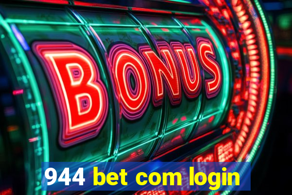 944 bet com login